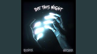 DIE THIS NIGHT