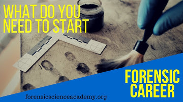 Forensic Training: What Do You Need to Start Your Forensic Career