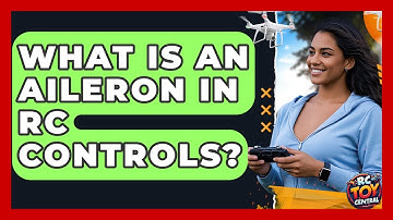 What Is An Aileron In RC Controls? - RC Toy Central