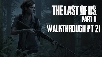 THE LAST OF US 2 Walkthrough Gameplay Part 21 ABBY DAY 1 (Last of Us Part 2)