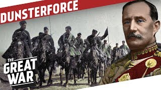 The Defence of Baku - The Adventures of Dunsterforce Part 2 I THE GREAT WAR Special