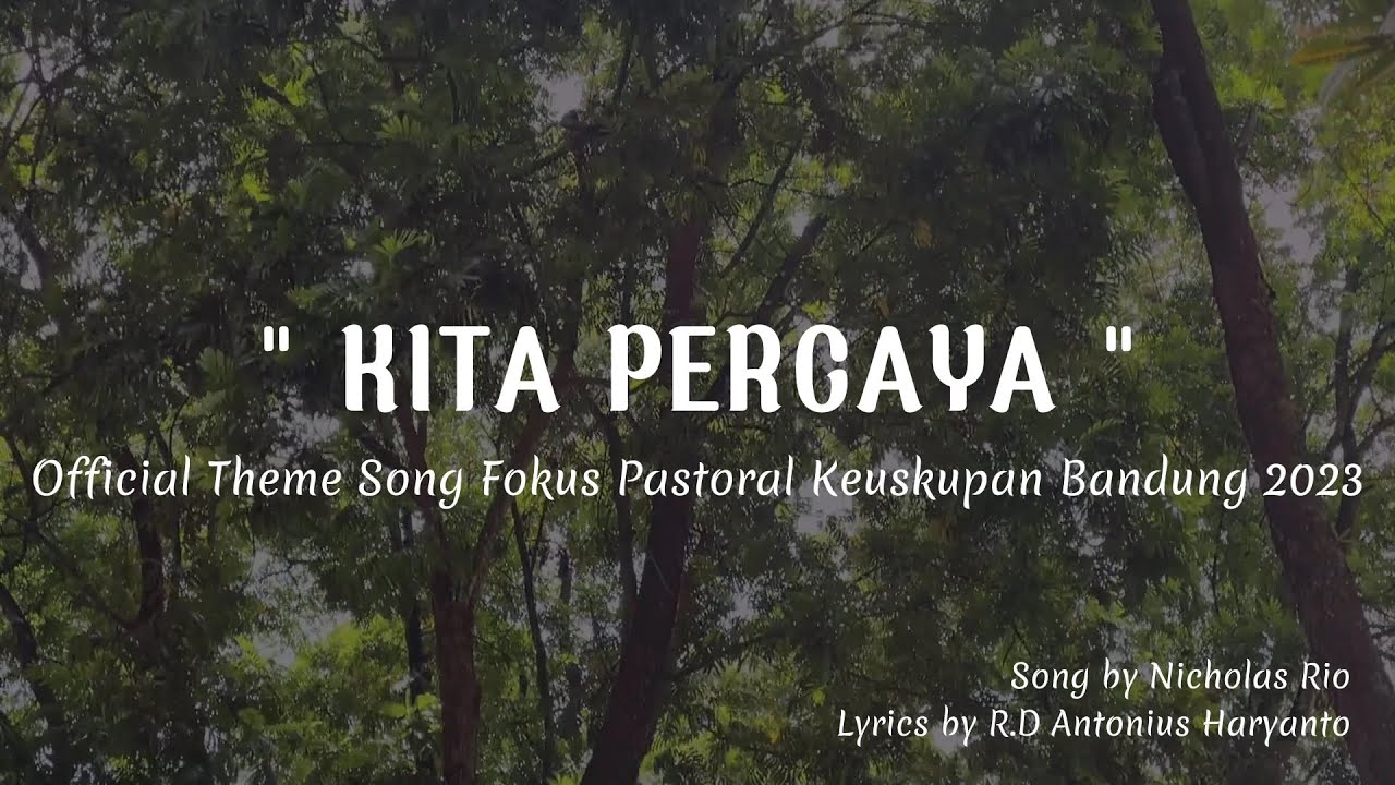 Kita Percaya (Cover) - Official Theme Song Fokus Pastoral Keuskupan Bandung 2023