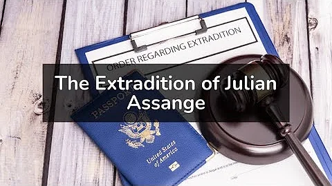 The Extradition of Julian Assange