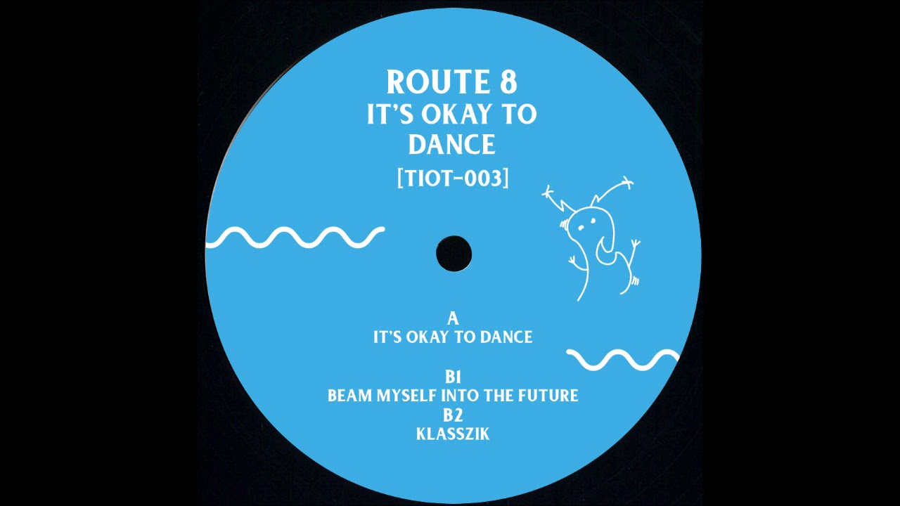 Route 8 - Its Okay To Dance