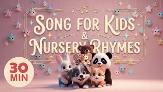 Song for Kids &amp; Nursery Rhymes | 30 min Compilation