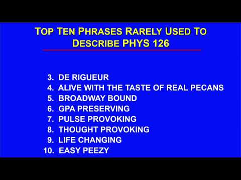 Top Ten Phrases Rarely Used To Describe PHYS 126