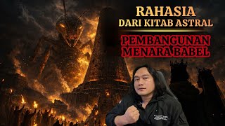 RAHASIA DARI KITAB ASTRAL VOL 1 - PEMBANGUNAN MENARA BABEL (TRAILER)