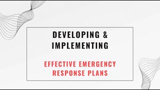 Developing and Implementing Emergency Response Plans