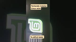 Tentando instalar Linux mint