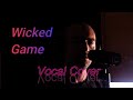 Wicked Game (Chris Isaak) vocal cover