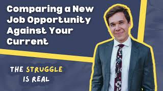 How I Compare a New Job Opportunity Against My Current | E48 Justin Peters