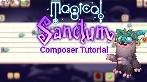 Magical Sanctum but it’s My Singing Monsters Composer Tutorial - Enchantling