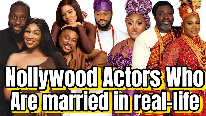 10 Nollywood Actors and Actresses Who Are MARRIED In Real Life #Nollywood #nollywoodnews