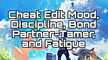 Cheat Edit Mood, Discipline, Bond Partner-Tamer, and Fatigue | Digimon Next Order