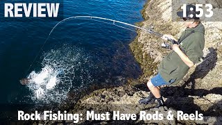 Rock Fishing: Must Have Rods & Reels 