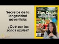 Secretos de la longevidad adventista, parte 1: ¿Qué son las zonas azules?