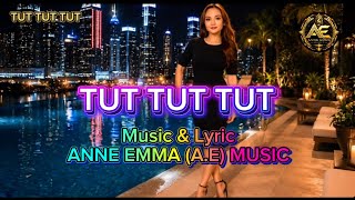 TUT TUT TUT - ANNE EMMA (A.E) MUSIC