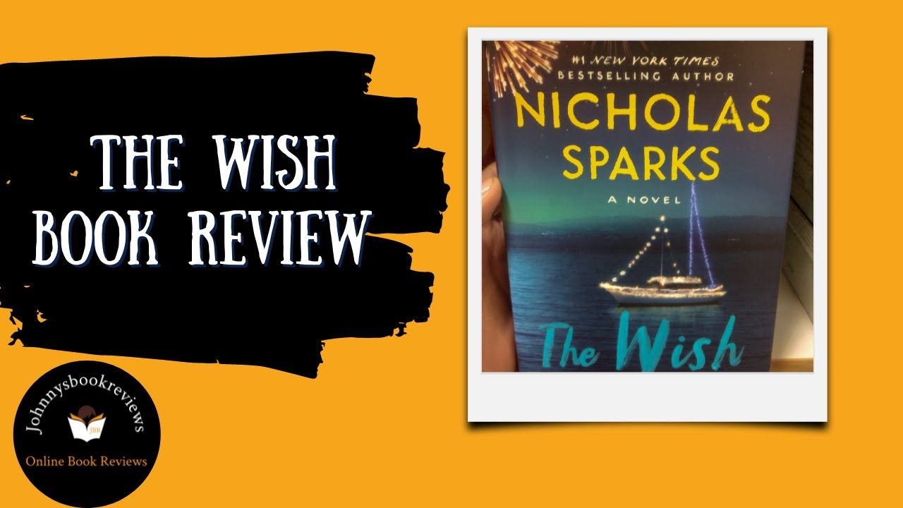 The Wish By Nicholas Sparks Book Review thewish johnnysbookreviews 