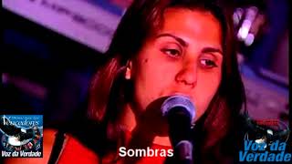 Voz da Verdade - "Sombras"