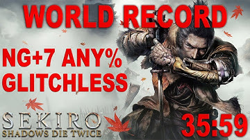 Sekiro NG+7 Glitchless Speedrun in 35:59 (World Record)