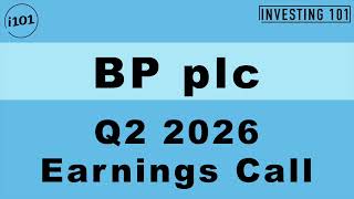 BP plc Q2 2026 Earnings Call | Upstream Hydrocarbon Production Output Supports Cash Flow