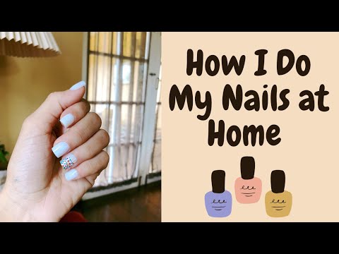 HOW I DO MY NAILS AT HOME | No Acrylic or Gel