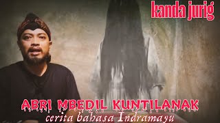 Download Lagu abri mbedil kuntilanak - kanda jurig MP3