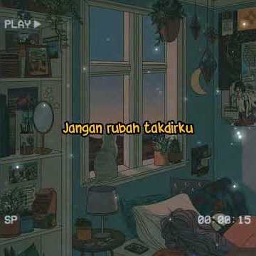 Jangan rubah takdirku- Andmesh kamaleng story wa singkat