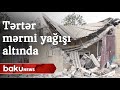 Tərtər yenidən mərmi yağışı altında - Baku TV