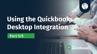 Using the QuickBooks Desktop Integration (Part 5)