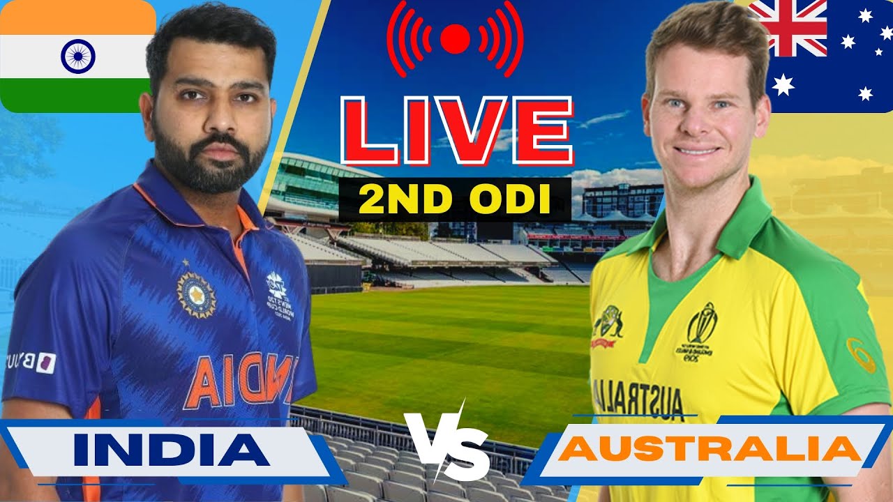 Live India Vs Australia, 2nd ODI - Visakhapatnam Live Scores and Commentary IND vs AUS 2023
