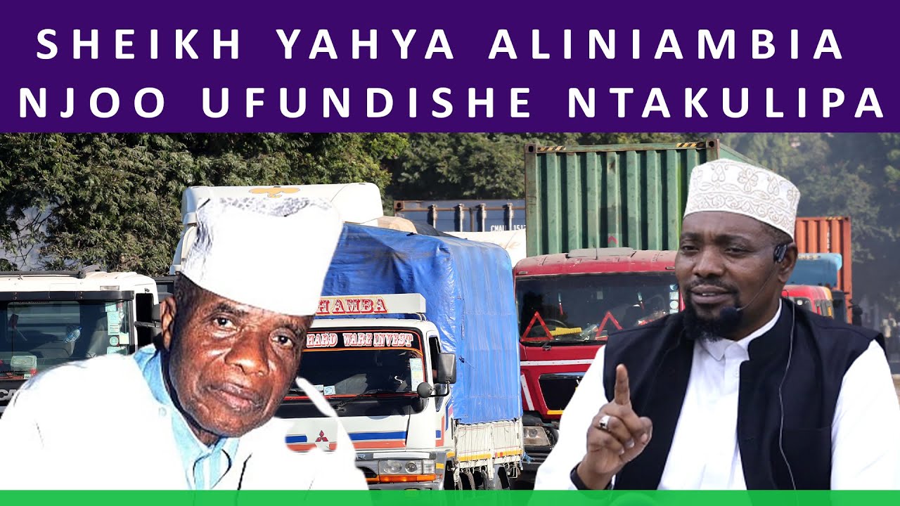 NILIFANYA KAZI YA KUENDESHA FUSO MAISHA YALINIPIGA, NILIACHA KUFUNDISHA SHEIKH YAHYA ALINIAMBIA ACHA