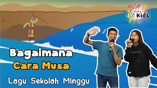 Lagu Sekolah Minggu - Bagaimana Cara Musa - LG Kids C3 Efata