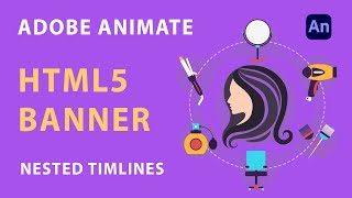 Adobe Animate CC - HTML5 animated banner - nested timelines