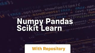 numpy pandas scikit learn Net Worth
