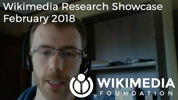 Wikimedia Research Showcase - February 2018