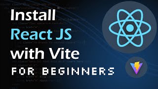 How to Install React JS with Vite  and Create a React Project for Beginners