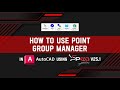 How to Use Point Group Manager in AutoCAD Using SPCAD V25.1