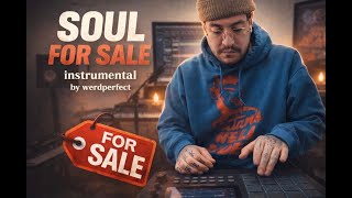 Soul For Sale Instrumental By Werdperfect Crafting Gritty Boom Bap Beats Mpc Live 2 Session