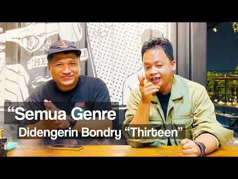 Grebek Playlist : Bondry "Thirteen" Ternyata Dengerin Lagu Whitney Houston ?