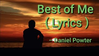 Best of Me ( Lyrics )- Daniel Powter