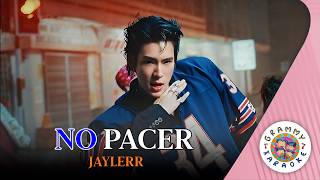 คาราโอเกะ NO PACER - Jaylerr [ Original Karaoke ]