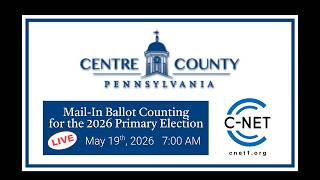 Celebrity 2 of 2 Centre County 2026 Primary Election Mail-In Ballot-Counting 05/19/26 | C-NET Live Stream Profile