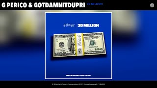G Perico & Gotdamnitdupri - 30 Million (Official Audio)