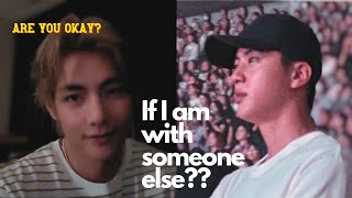 Taejin / JinV: Are you okay if I am with someone else?