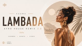 Lambada (Afro House Remix 2026) 🌴 Summer Dance Anthem | Kaoma Inspired