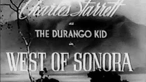 The Durango Kid - West Of Sonora - Charles Starrett, Smiley Burnette