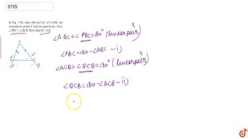 In Fig. 7.48, sides AB and AC of `DeltaA B C` are extended to points P and Q respectively. Also,...