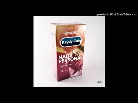 Kaydy Cain - Nada Personal