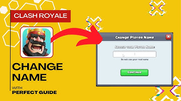 How To Change Your Name In Clash Royale (Complete Guide)